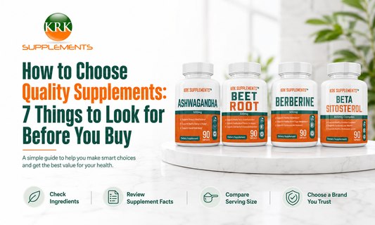 How to Choose Quality Supplements: 7 Things to Check | KRK Supplements